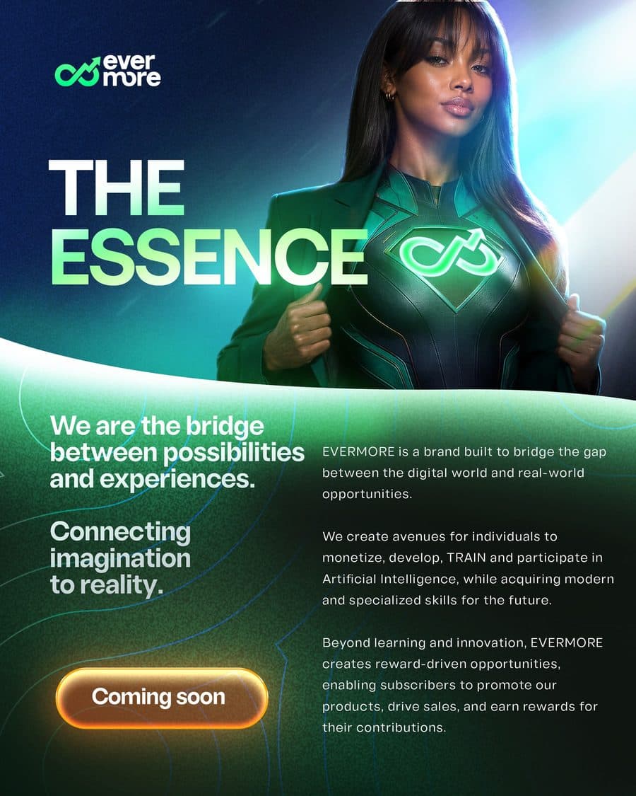 The Essence of Evermore — connecting imagination to reality and turning possibilities into experiences